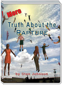 MORE TRUTH ABOUT THE RAPTURE - STAN JOHNSON