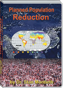 PLANNED POPULATION REDUCTION - DR. STAN MONTEITH